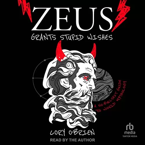Zeus Grants Stupid Wishes By Cory O’Brien